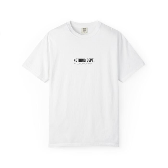 Nothing Dept. We'll Figure It Out T-Shirt | Minimal Text Graphic Tee