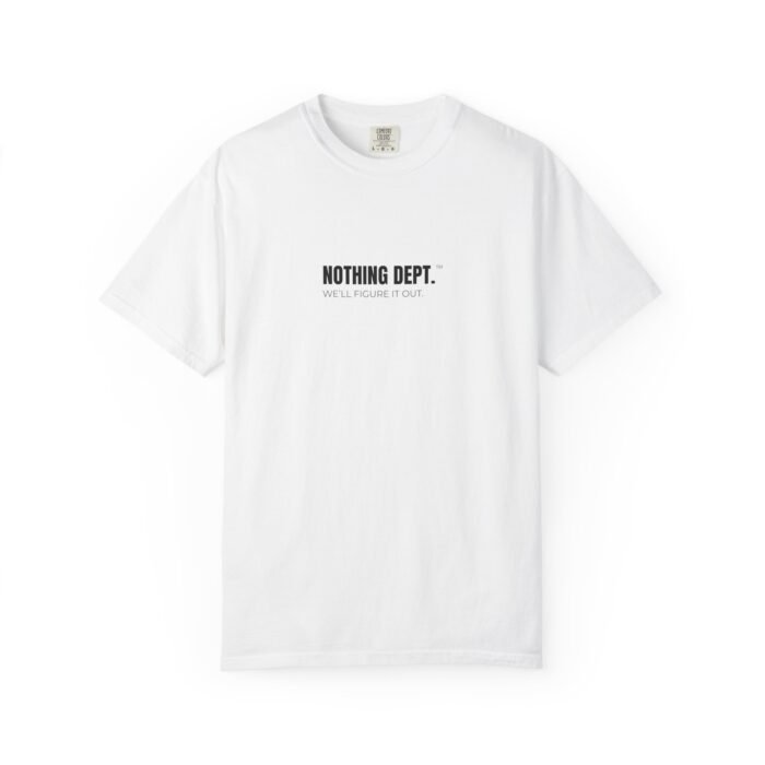 Nothing Dept. We'll Figure It Out T-Shirt | Minimal Text Graphic Tee